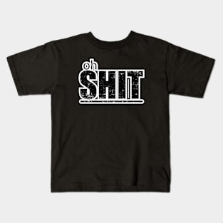 oh SH*T Kids T-Shirt